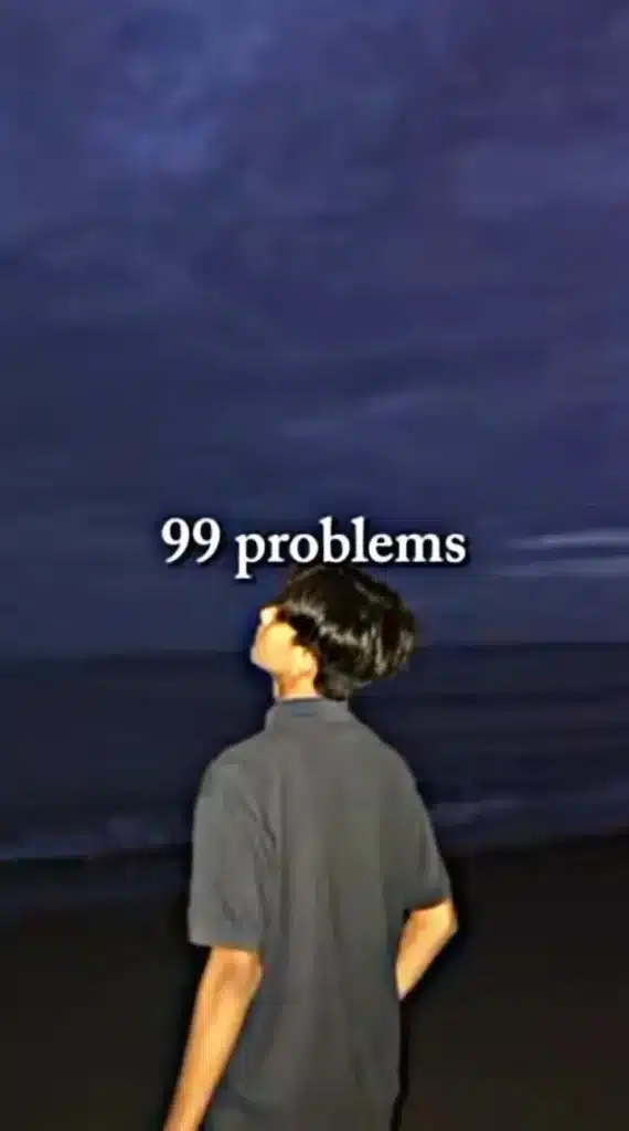 99 Problems CapCut Template
